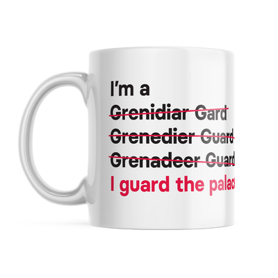 I'm a Grenadier Guard